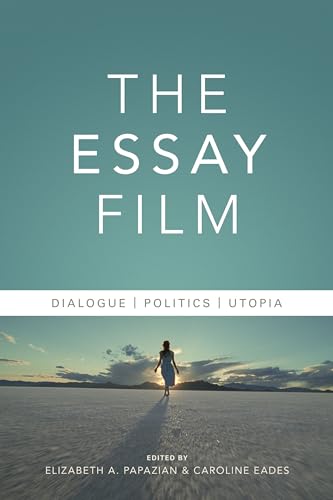 The Essay Film: Dialogue, Politics, Utopia (Nonfictions) von Wallflower Press